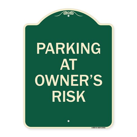 Signmission Parking at Owners Risk Heavy-Gauge Aluminum Architectural Sign, 24" x 18", G-1824-23461 A-DES-G-1824-23461